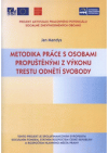 Metodika práce s osobami propuštěnými z výkonu trestu odnětí svobody