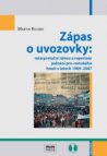 Zápas o uvozovky: interpretační rámce a repertoár jednání pro-romského hnutí v letech 1989–2007