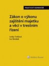 Komentář k zákonu č. 279/2003 Sb., o výkonu zajištění majetku a věcí v trestním řízení a o změně některých zákonů