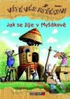 Jak se žije v Myšákově 