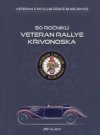 50 ročníků Veteran Rallye Křivonoska