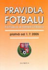 Pravidla fotbalu, futsalu a minifotbalu platná od 1.7.2005