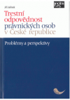 Trestní odpovědnost právnických osob v České republice