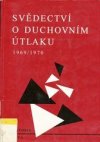 Svědectví o duchovním útlaku 1969-1970. Dokumenty