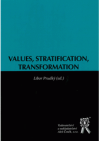 Values, stratification, transformation