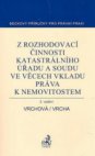 Z rozhodovací činnosti katastrálního úřadu a soudu ve věcech vkladu práva k nemovitostem