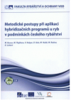 Metodické postupy při aplikaci hybridizačních programů u ryb v podmínkách českého rybářství