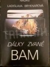 Dálky zvané BAM