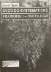 Úvod do systematické filosofie  I - ontologie