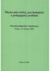 Šikana jako etický, psychologický a pedagogický problém