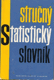 Stručný statistický slovník pro hospodářské pracovníky