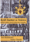 Rytíři Karlové ze Svárova - dědiční strážci dveří Království českého