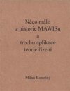 Něco málo z historie MAWISu a trochu aplikace teorie řízení