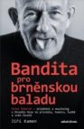 Bandita pro brněnskou baladu