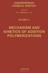 Mechanism and kinetics of addition polymerizations