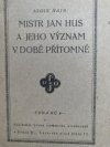 Mistr Jan Hus a jeho význam v době přítomné