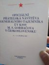 Oficiální přátelská návštěva generálního tajemníka ÚV KSSS M. S. Gorbačova v Československu