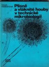 Plísně a vláknité houby v technické mikrobiologii