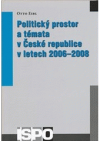 Politický prostor a témata v České republice v letech 2006–2008