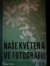 Naše květena ve fotografii