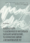 Fluktuační jevy v elektronických součástkách : tantalové kondenzátory, tlustovrstvové odpory a heterostruktury FET =