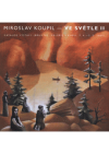 Miroslav Koupil - Ve světle II