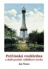 Petřínská rozhledna a další pražské vyhlídkové stavby