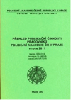 Přehled publikační činnosti pracovníků Policejní akademie ČR v Praze v roce 2011