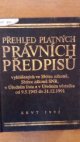 Přehled platných právních předpisů vyhlášených ve Sbírce zákonů, Sbírce zákonů SNR, v Úředním listu a v Úředním věstníku od 9. 5. 1945 do 31. 12. 1991