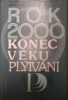 Rok 2000 - konec věku plýtvání