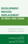 Development-Induced Displacement in India and China