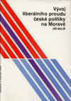 Vývoj liberálního proudu české politiky na Moravě