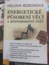 Energetické působení věcí a jemnohmotný svět