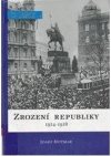 Zrození republiky 1914-1918
