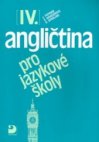 Angličtina pro jazykové školy IV.