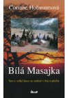 Bílá Masajka - Sen o velké lásce se změnil v boj o přežití