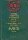 Měšťanské i městské pivovarství a dvě stě let Prvního českobudějovického pivovaru Samson