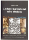 Zajdeme na blahobyt nebo chudobu