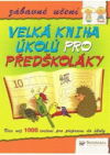 Velká kniha úkolů pro předškoláky