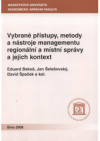 Vybrané přístupy, metody a nástroje managementu regionální a místní správy a jejich kontext