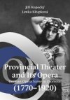 Provincial Theater and Its Opera (1770-1920)