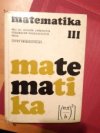 Matematika pro 3. ročník středních všeobecně vzdělávacích škol - větev přírodovědná