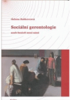 Sociální gerontologie, aneb, Senioři mezi námi