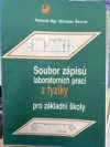 Soubor zápisů laboratorních prací z fyziky pro základní školy