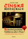 Čínská restaurace, aneb, Literární procházka Vodičkovou ulicí v Praze