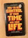 How to get control of your time and your life