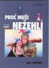 Proč muži nežehlí