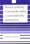 Řešené příklady a technické úlohy z materiálového inženýrství