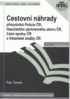 Cestovní náhrady příslušníků Policie ČR, Hasičského záchranného sboru ČR, Celní správy ČR a Vězeňské služby ČR