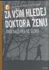 Monstrkabaret Freda Brunolda uvádí Za vším hledej doktora ženu, aneb, Další hra se slony